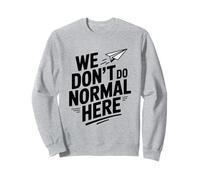No Hacemos Normal aquí avión de Papel Fresco Sudadera