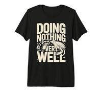 No Hacer Nada Muy Bien Mapache Humor Divertido Camiseta Premium