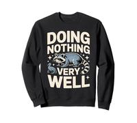 No Hacer Nada Muy Bien Mapache Humor Divertido Sudadera