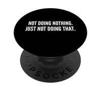 No Hacer Nada PopSockets PopGrip Adhesivo