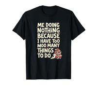 No Hacer Nada Porque Tengo demasiadas Cosas Que Hacer graciosas Camiseta
