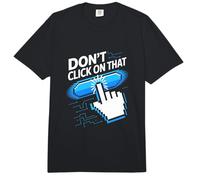 No Haga Clic en Esa Advertencia de ciberseguridad Comfort Colors Adult Heavyweight T-Shirt
