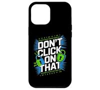 No Haga Clic en Esa precaución de ciberseguridad Carcasa para iPhone 12 Pro MAX