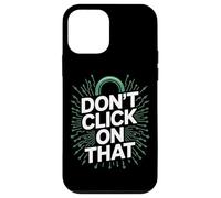 No Haga Clic en Esa Seguridad cibernética Carcasa para iPhone 12 Mini