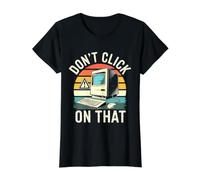 No Haga Clic en Ese Ingeniero informático Experto en ciberseguridad Camiseta gráfica económica, Mujer, Negro, L