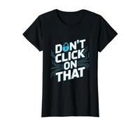 No Haga Clic en Ese Mensaje de ciberseguridad Camiseta gráfica económica, Mujer, Negro, L