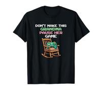 No Haga Que Esta Abuela Pausa Su Juego Video Gamer Camiseta