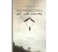 No Hagas Caso Son Solo Cuentos