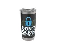 No hagas clic en ese humor de ciberseguridad Vaso térmico de acero inoxidable de doble pared