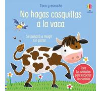 No hagas cosquillas a la vaca (Toco y escucho)