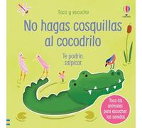No hagas cosquillas al cocodrilo (Toco y escucho)