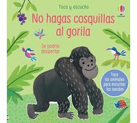 NO HAGAS COSQUILLAS AL GORILA (Toco y escucho)