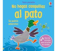 No hagas cosquillas al pato (Toco y escucho)