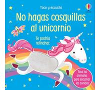 No hagas cosquillas al unicornio (Toco y escucho) – Usborne