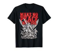 No Hagas Las paces con el Malvado San Miguel Arcángel Camiseta