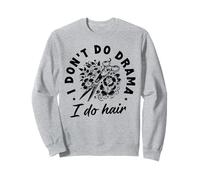 No hago drama I Do Hair Hairstylist Salon Haircut Hair Sudadera