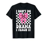 No Hago Drama Lo enseño Drama Maestro Enseñar Teatro Camiseta