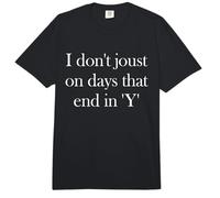 No Hago justas en días Que terminan en Y Medieval REN Faire Comfort Colors Adult Heavyweight T-Shirt
