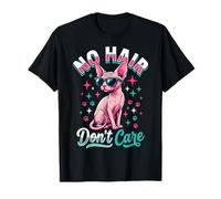 No Hair Don't Care Sphynx Cat Camiseta