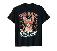 No Hair Don't Care Sphynx Cat Camiseta