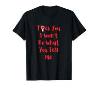 No haré lo Que me digas Camiseta