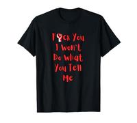 No haré lo Que me digas Camiseta gráfica económica