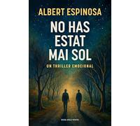 No has estat mai sol (Albert Espinosa)