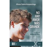 NO HAY AMOR MAS GRANDE: La vida de Marcos Pou: 156 (100xUNO)
