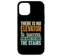 No Hay Ascensor para el éxito, Tienes Que Subir Las escaleras Carcasa para iPhone 12/12 Pro