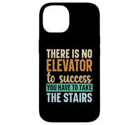 No Hay Ascensor para el éxito, Tienes Que Subir Las escaleras Carcasa para iPhone 14