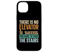 No Hay Ascensor para el éxito, Tienes Que Subir Las escaleras Carcasa para iPhone 14 Plus