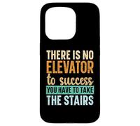 No Hay Ascensor para el éxito, Tienes Que Subir Las escaleras Carcasa para iPhone 15 Pro