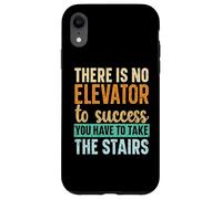 No Hay Ascensor para el éxito, Tienes Que Subir Las escaleras Carcasa para iPhone XR
