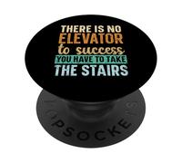 No Hay Ascensor para el éxito, Tienes Que Subir Las escaleras PopSockets PopGrip Adhesivo