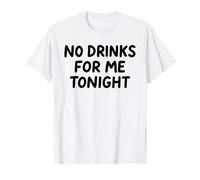 No Hay Bebidas para mí Esta Noche, Fiesta de White Lie, Divertida, sarcástica y Divertida Camiseta