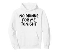 No Hay Bebidas para mí Esta Noche, Fiesta de White Lie, Divertida, sarcástica y Divertida Sudadera con Capucha