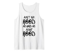 No Hay Capucha Tan Dura como la Edad Adulta Camiseta sin Mangas