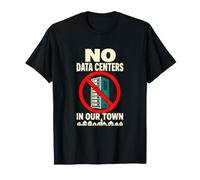 No Hay centros de Datos en Nuestra Ciudad Anti Data Center Camiseta
