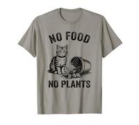 No hay comida, no hay plantas, amante de los gatos, plantas, gatitos, graciosos Camiseta