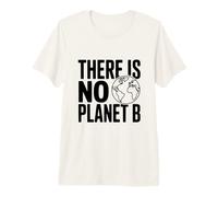 No Hay Conciencia Ambiental del Planeta B Camiseta Premium