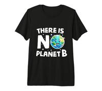 No Hay Conciencia de la Tierra del Planeta B Salve Nuestro Planeta Camiseta Premium