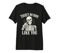 No Hay Cuerpo como tú Esqueleto Wordplay Halloween Camiseta Premium