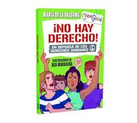 ¡No hay derecho!: En defensa de los derechos humanos: 11 (Chic@Genial)