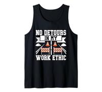 No Hay desvíos en mi Trabajo Ética Constructor de Carreteras Camiseta sin Mangas