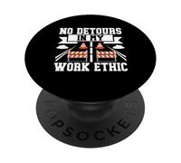 No Hay desvíos en mi Trabajo Ética Constructor de Carreteras PopSockets PopGrip Adhesivo