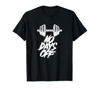 No hay días libres de levantamiento de gimnasio Camiseta