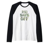 No Hay días Libres, Obtener Dinero, Obtener Dinero, Jefe, RE, estafador Camiseta Manga Raglan