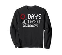 No hay días sin sarcasmo Sudadera
