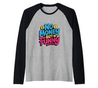 No Hay Dinero todavía Divertido | Cotizaciones sarcásticas relacionadas con el Estilo de Vida Camiseta Manga Raglan