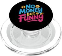 No Hay Dinero todavía Divertido | Cotizaciones sarcásticas relacionadas con el Estilo de Vida PopSockets PopGrip para MagSafe